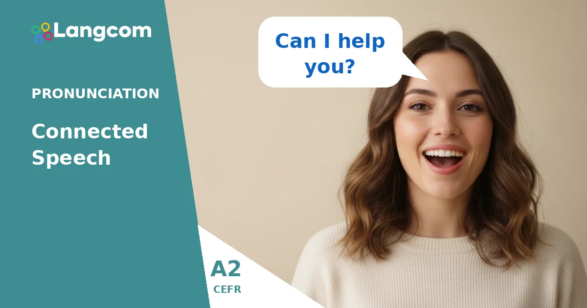 Connected Speech: Joining Words in English (A2 Pronunciation) Connected Speech: Joining Words in English (A2 Pronunciation) — A2 English pronunciation lesson by Langcom