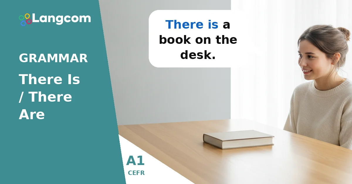 Cómo usar «There is» y «There are» en inglés (gramática de nivel A1) How to Use There is / There are in English (A1 Grammar) — A1 English grammar lesson by Langcom